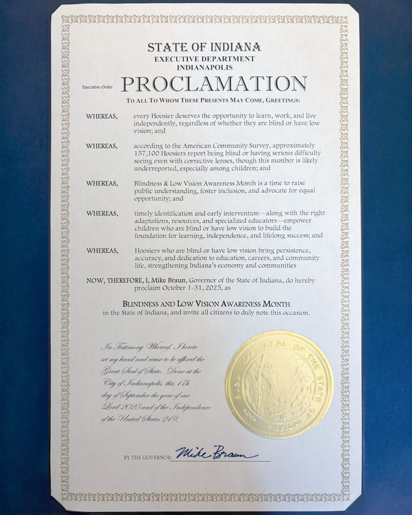 A photo of the official proclamation that October is Blindness and Low Vision Awareness Month in Indiana, signed by Governor Mike Braun.