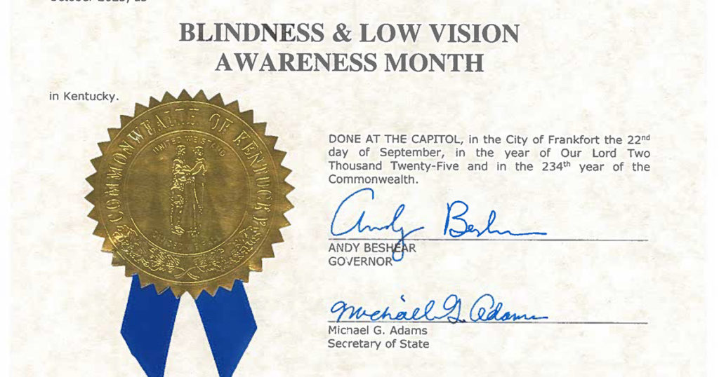 A scan of the official proclamation that October is Blindness and Low Vision Awareness Month in Kentucky. The proclamation is signed by Governor Andy Beshear and Secretary of State Michael G. Adams.