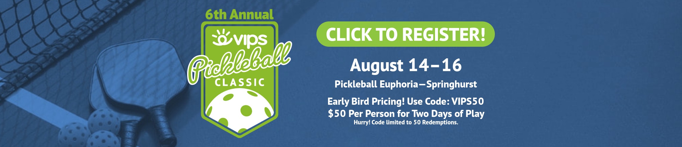 Graphic promoting VIPS Pickleball tournament. Click to register.